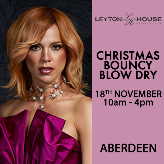 Leyton House Course - Christmas Bouncy Blow Dry - 18th November - Aberdeen